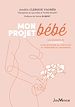 Télécharger le livre :  Mon projet bébé