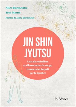 Télécharger le livre :  Jin Shin Jyutsu : L'art de revitaliser et d'harmoniser le corps, le mental et l'esprit par le toucher