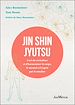 Télécharger le livre :  Jin Shin Jyutsu : L'art de revitaliser et d'harmoniser le corps, le mental et l'esprit par le toucher