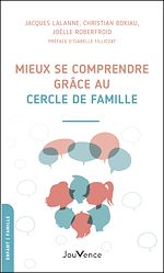 Télécharger le livre :  Mieux se comprendre grâce au cercle de Famille