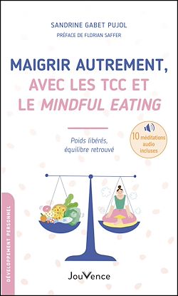 Télécharger le livre :  Maigrir autrement, avec les TCC et le Mindful Eating