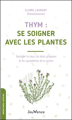 Télécharger le livre :  Thym : se soigner avec les plantes