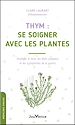 Télécharger le livre :  Thym : se soigner avec les plantes
