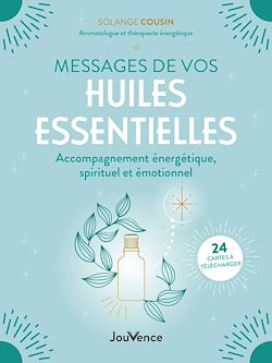 Télécharger le livre :  Messages de vos huiles essentielles