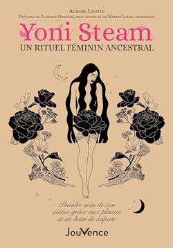 Télécharger le livre :  Yoni Steam : un rituel féminin ancestral