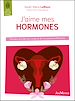 Télécharger le livre :  J'aime mes hormones