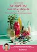 Télécharger le livre :  Ayurvéda : mes rituels beauté