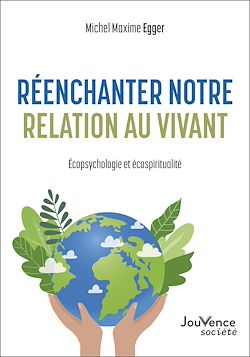 Télécharger le livre :  Réenchanter notre relation au vivant