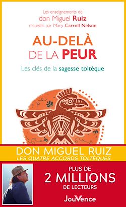 Télécharger le livre :  Au-delà de la peur - les clés de la sagesse toltèque