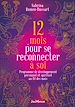 Télécharger le livre :  12 mois pour se reconnecter à soi