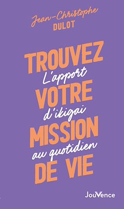 Télécharger le livre :  Trouvez votre mission de vie