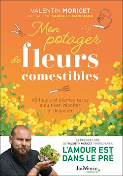 Télécharger le livre :  Mon potager de fleurs comestibles