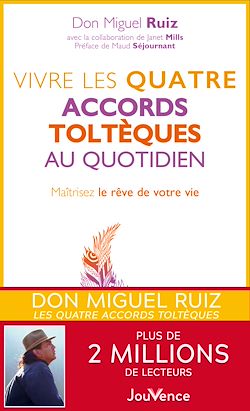 Télécharger le livre :  Vivre les quatre accords toltèques au quotidien