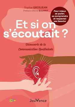 Télécharger le livre :  Et si on s'écoutait ? Découverte de la Communication NonViolente