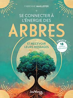Télécharger le livre :  Se connecter à l'énergie des arbres