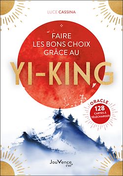 Télécharger le livre :  Faire les bons choix grâce au Yi-King