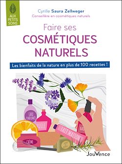 Télécharger le livre :  Faire ses cosmétiques naturels, c'est facile