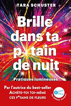Télécharger le livre :  Brille dans ta p*tain de nuit : Pratiques lumineuses pour soigner son âme