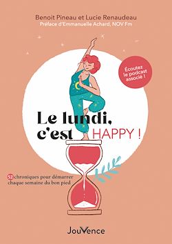 Télécharger le livre :  Le lundi, c'est happy ! : 52 chroniques pour démarrer chaque semaine du bon pied