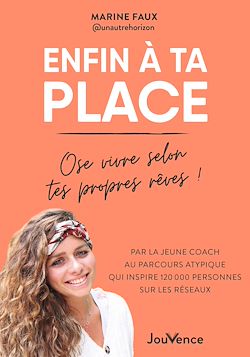Télécharger le livre :  Enfin à ta place : ose vivre selon tes propres rêves !