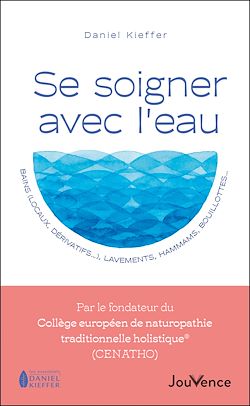 Télécharger le livre :  Se soigner avec l'eau : bains (locaux, dérivatifs...), lavements, hammams, bouillottes...