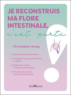 Télécharger le livre :  Je reconstruis ma flore intestinale, c'est parti !