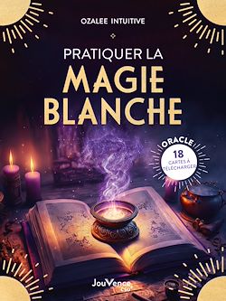 Télécharger le livre :  Pratiquer la magie blanche