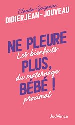 Télécharger le livre :  Ne pleure plus bébé !