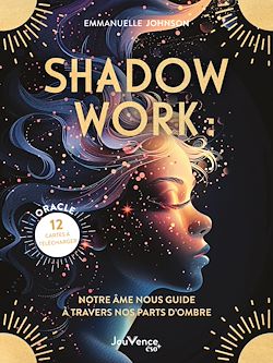 Télécharger le livre :  Shadow work : notre âme nous guide à travers nos parts d'ombre
