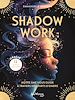 Télécharger le livre :  Shadow work : notre âme nous guide à travers nos parts d'ombre