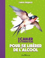 Download this eBook Petit Cahier d'exercices pour se libérer de l'alcool