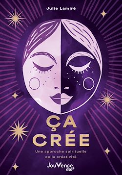 Télécharger le livre :  Ça crée : Une approche spirituelle de la créativité