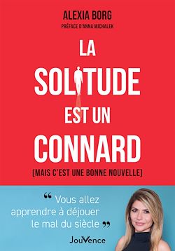 Télécharger le livre :  La solitude est un connard (mais c'est une bonne nouvelle)