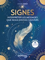 Télécharger le livre :  Signes : interpréter les messages que nous envoie l'univers