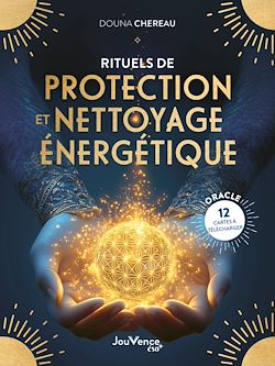 Télécharger le livre :  Rituels de protection et nettoyage énergétique