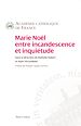Télécharger le livre :  Marie Noël entre incandescence et inquiétude