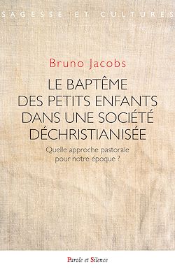 Télécharger le livre :  Le baptême des petits enfants dans une société déchristianisée