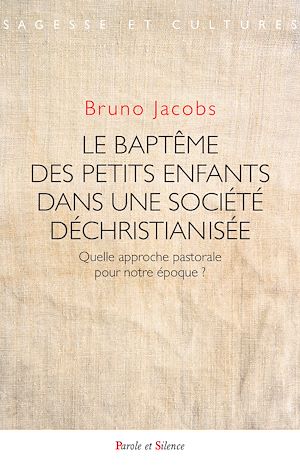 Télécharger le livre :  Le baptême des petits enfants dans une société déchristianisée