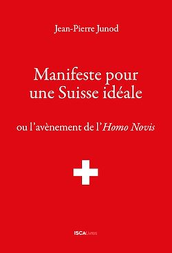 Télécharger le livre :  Manifeste pour une Suisse idéale