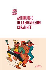 Télécharger le livre :  Anthologie de la subversion carabinée