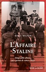 Télécharger le livre :  L'Affaire Staline. L'impossible alliance qui a permis de vaincre Hitler
