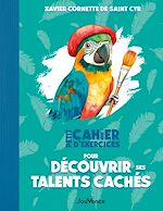 Download this eBook Petit cahier d'exercices pour découvrir ses talents cachés