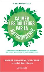 Télécharger le livre :  Calmer les douleurs par la naturopathie