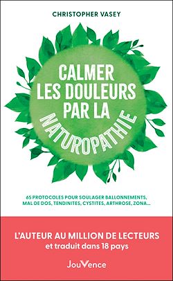 Télécharger le livre :  Calmer les douleurs par la naturopathie