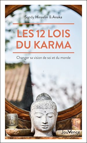 Les 12 lois du karma - Sandy Hinzelin,  Anaka - Éditions Jouvence