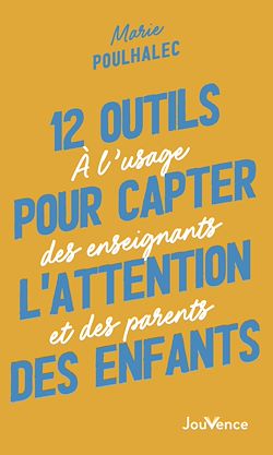 Télécharger le livre :  12 outils pour capter l'attention des enfants