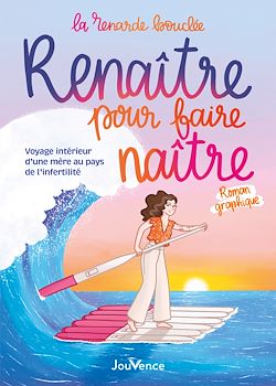 Télécharger le livre :  Renaître pour faire naître