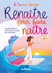 Télécharger le livre :  Renaître pour faire naître