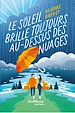 Télécharger le livre :  Le soleil brille toujours au-dessus des nuages