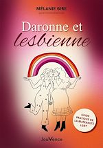 Télécharger le livre :  Daronne et lesbienne : Guide pratique de la maternité LGBT